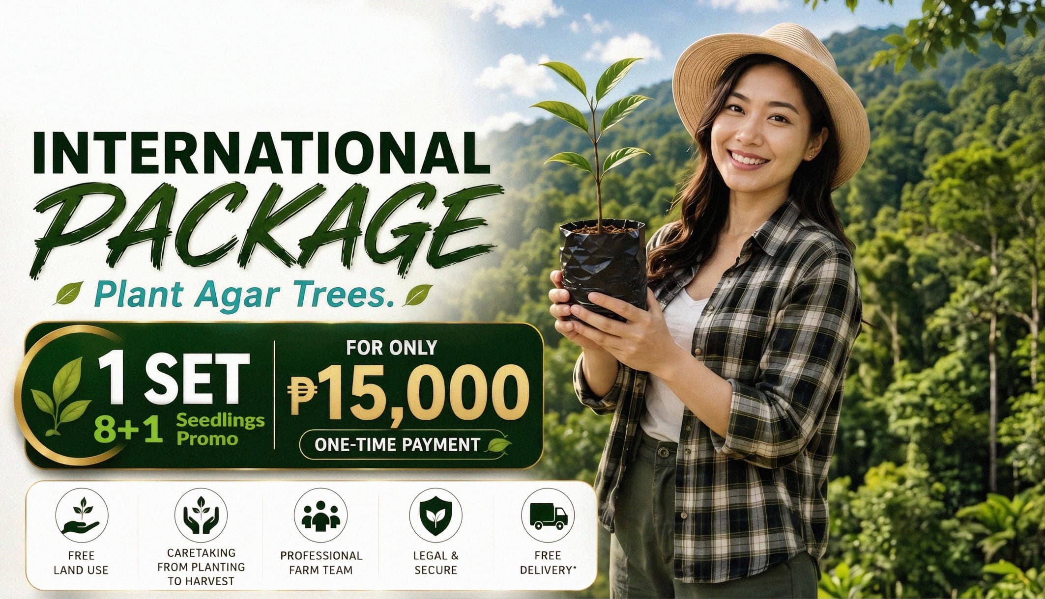International package: one set of 8 plus 1 seedlings for ₱15,000, one-time payment. Includes free land use, caretaking from planting to harvest, a professional farm team, legal and secure planting, and free delivery subject to conditions.